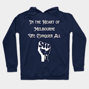 In the heart of Melbourne We Conquer All Hoodie